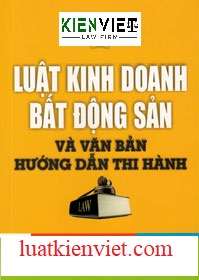 Luật kinh doanh bất động sản và văn bản hướng dẫn thi hành