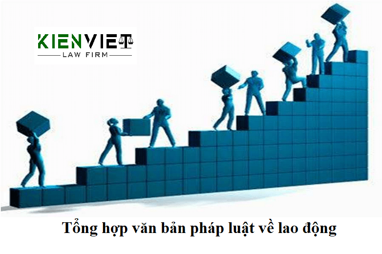 Tổng hợp văn bản pháp luật về lao động