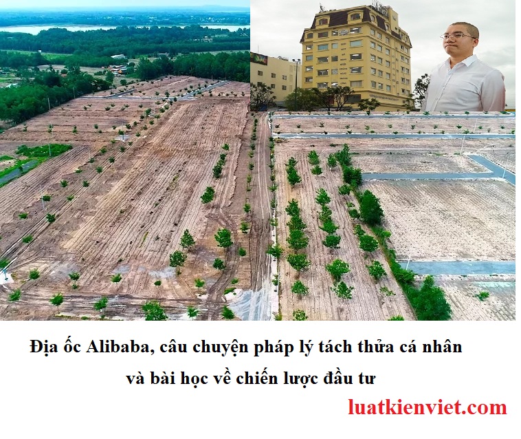 Địa ốc Alibaba, câu chuyện pháp lý tách thửa cá nhân và bài học về chiến lược đầu tư