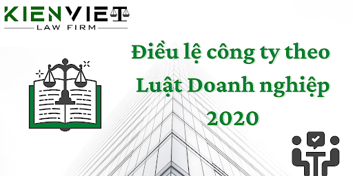 Điều lệ công ty theo Luật Doanh nghiệp 2020