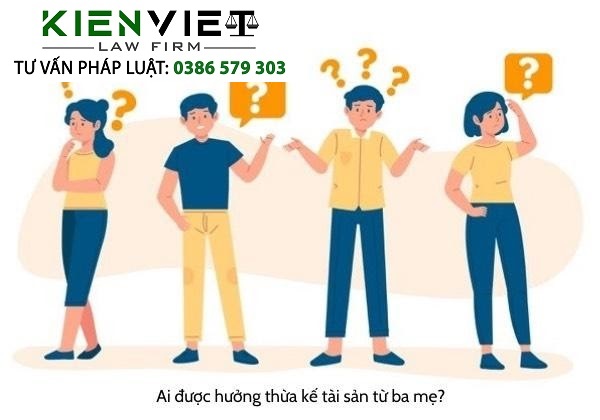 Ai được hưởng thừa kế tài sản từ ba mẹ