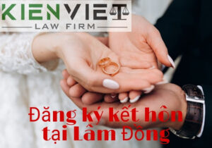Thủ tục đăng ký kết hôn ở Lâm Đồng