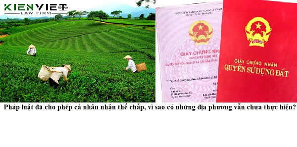 Pháp luật đã cho phép cá nhân nhận thế chấp đất đai, vì sao có những địa phương vẫn chưa thực hiện?