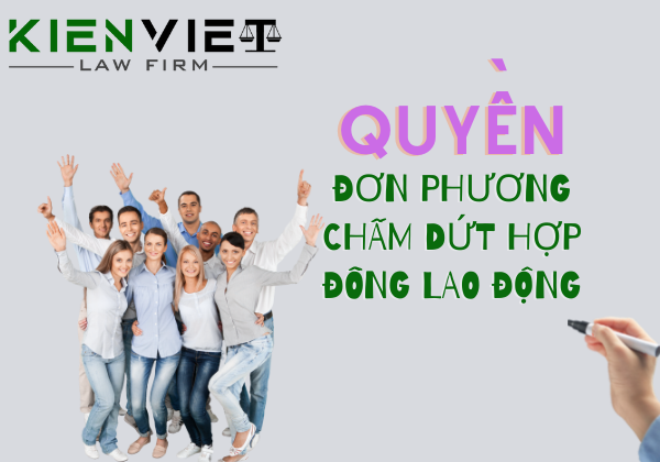 Quyền đơn phương chấm dứt hợp đồng lao động của người lao động