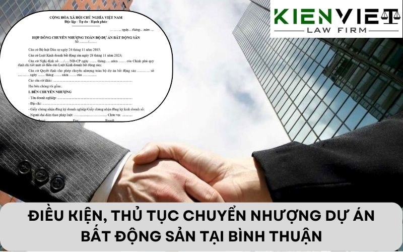 Điều kiện, thủ tục chuyển nhượng dự án bất động sản tại Bình Thuận