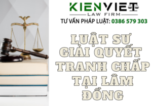 Luật sư giải quyết tranh chấp đất đai tại Lâm Đồng