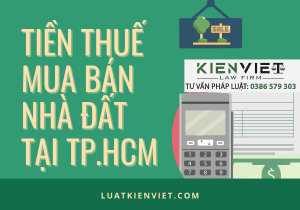 Tiền thuế, phí mua bán nhà đất tại TP Hồ Chí Minh