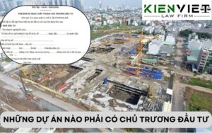 Những dự án nào phải có chủ trương đầu tư