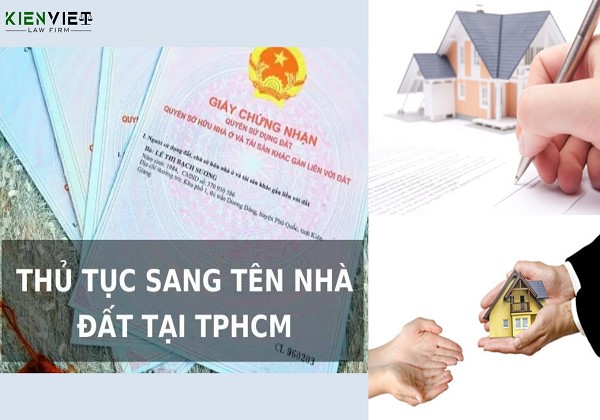 Thủ tục đăng bộ sang tên nhà đất tại TP.HCM