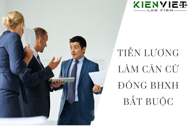 Tiền lương làm căn cứ đóng bảo hiểm xã hội bắt buộc