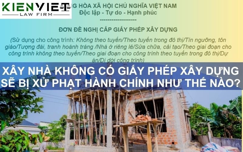 Xây nhà không có giấy phép xây dựng bị xử phạt thế nào?