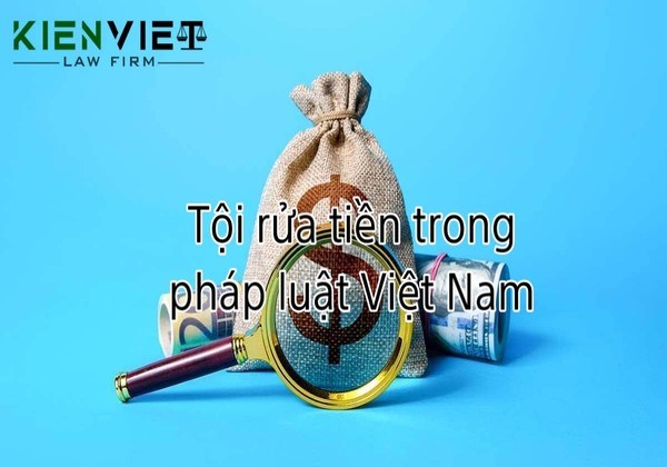 Tội rửa tiền trong pháp luật Việt Nam