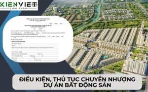 Điều kiện, thủ tục chuyển nhượng dự án bất động sản