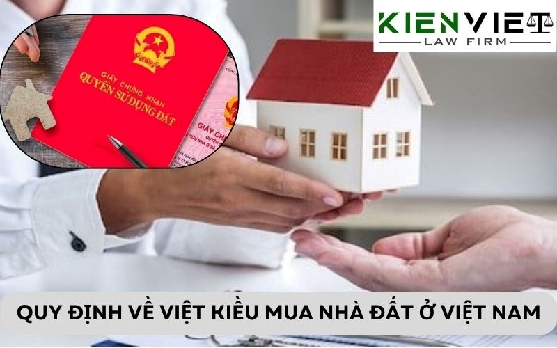 Quy định về Việt Kiều mua nhà đất ở Việt Nam