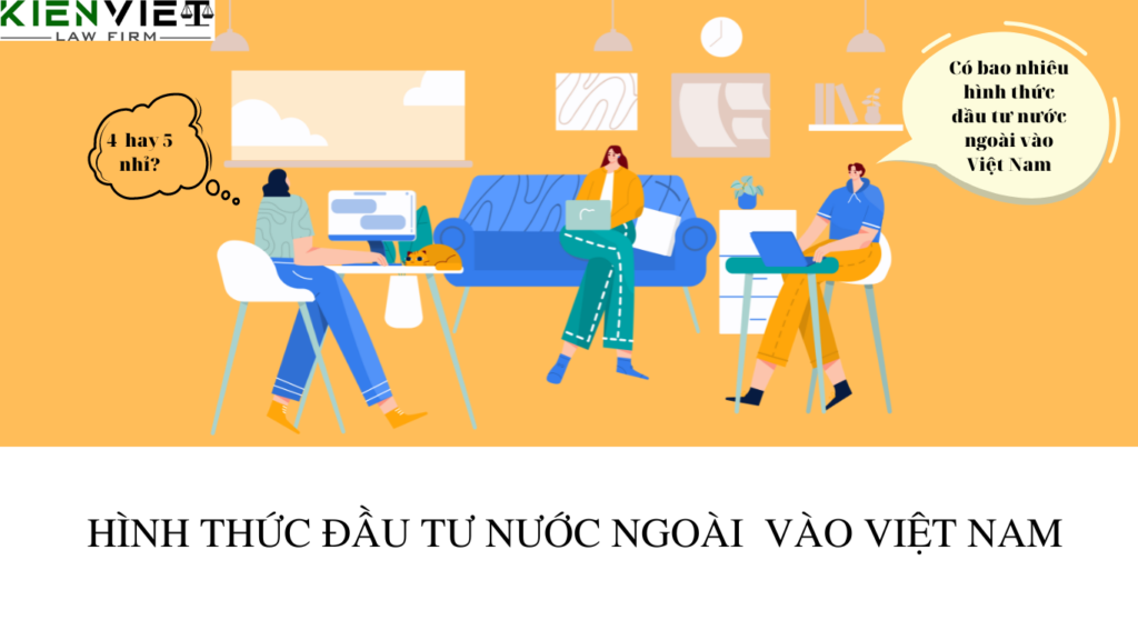 Các hình thức đầu tư nước ngoài vào Việt Nam