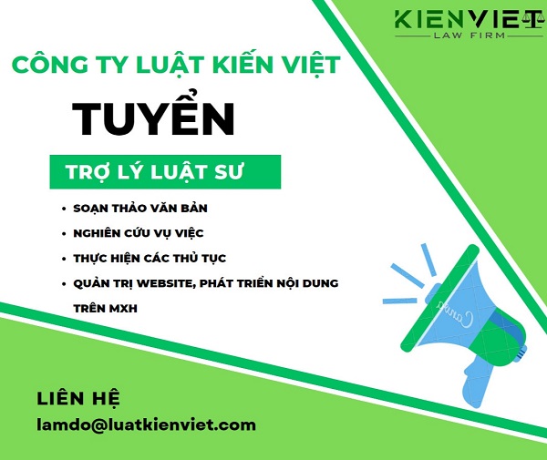 Công Ty Luật Kiến Việt Tuyển Trợ Lý Luật Sư