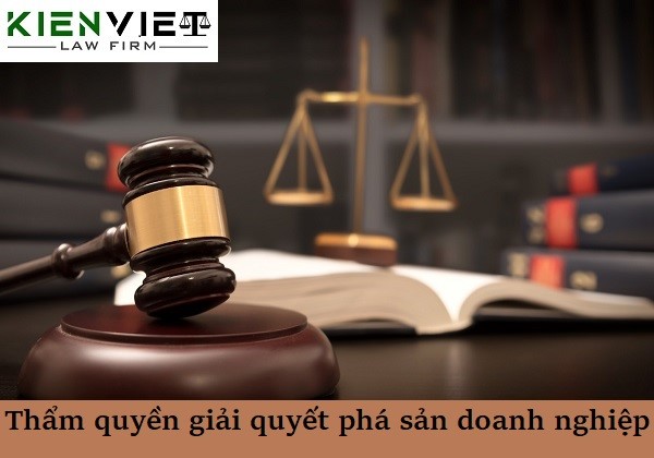 Thẩm quyền giải quyết phá sản doanh nghiệp