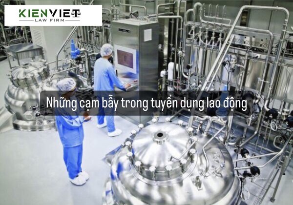 Những cạm bẫy trong tuyển dụng lao động