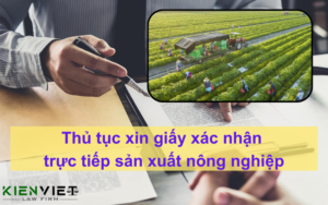 Thủ tục xin cấp giấy xác nhận trực tiếp sản xuất nông nghiệp