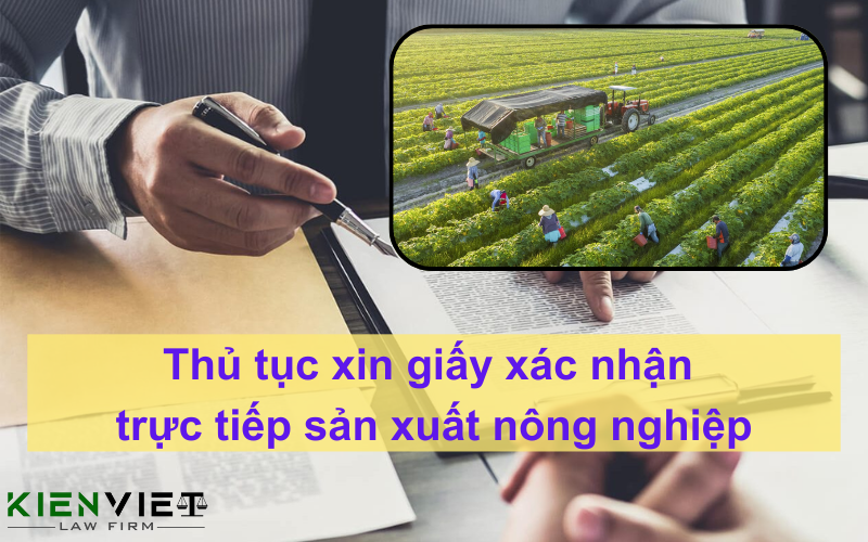 Thủ tục xin cấp giấy xác nhận trực tiếp sản xuất nông nghiệp