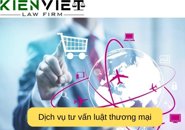 Dịch vụ tư vấn luật thương mại