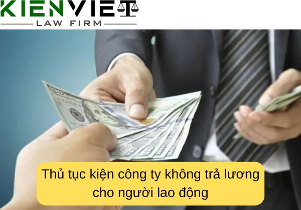 Kiện công ty không trả lương cho người lao động