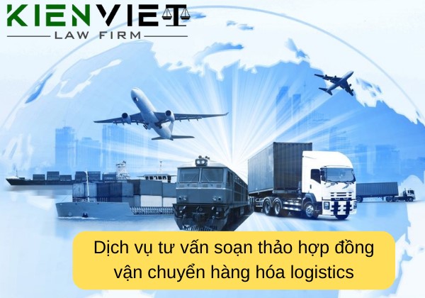 Dịch vụ soạn thảo hợp đồng vận chuyển hàng hóa logistics