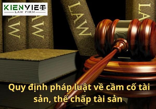 Quy định pháp luật về cầm cố tài sản, thế chấp tài sản