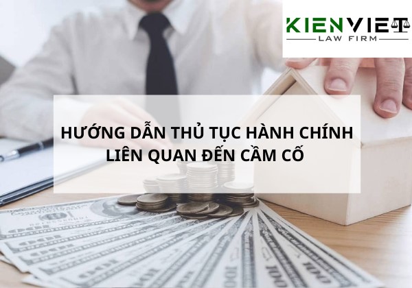 Thủ tục hành chính của cầm cố tài sản