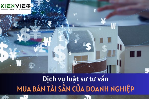 Dịch vụ luật sư tư vấn mua bán tài sản doanh nghiệp