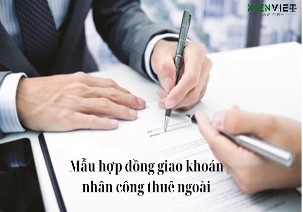 Mẫu hợp đồng giao khoán nhân công thuê ngoài