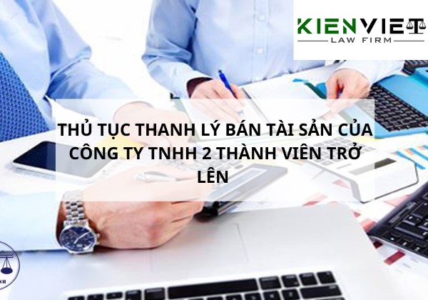 Thủ tục thanh lý bán tài sản công ty TNHH 2 thành viên