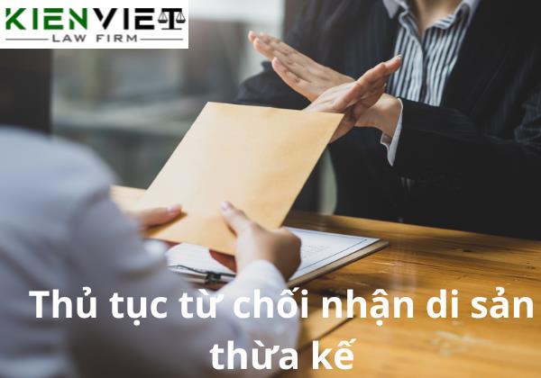 Thủ tục từ chối nhận di sản thừa kế