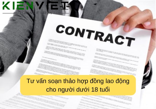 Tư vấn soạn thảo hợp đồng lao động cho người dưới 18 tuổi