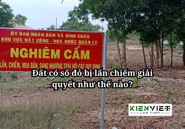 Đất có sổ đỏ bị lấn chiếm