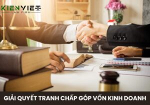 Giải quyết tranh chấp góp vốn kinh doanh