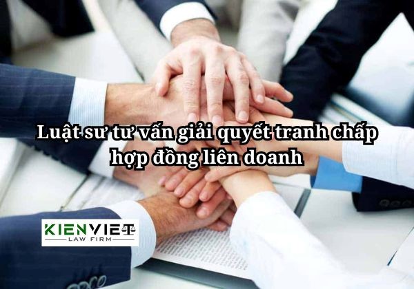 Giải quyết tranh chấp hợp đồng liên doanh