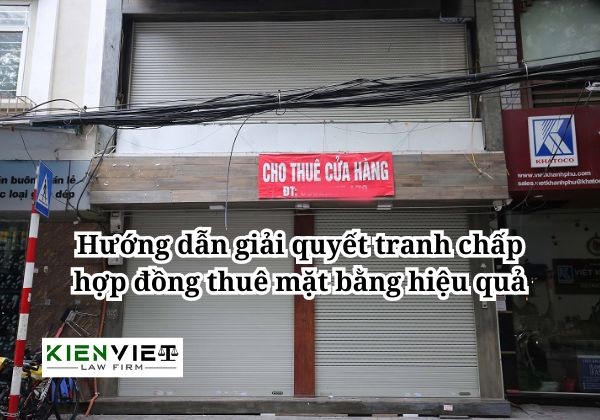 Giải quyết tranh chấp hợp đồng thuê mặt bằng