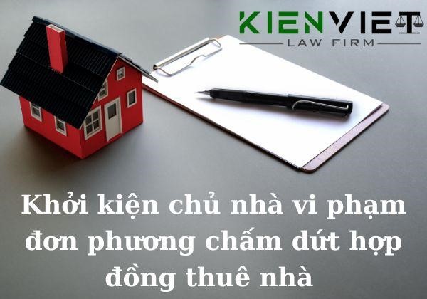 Khởi kiện chủ nhà đơn phương chấm dứt hợp đồng thuê