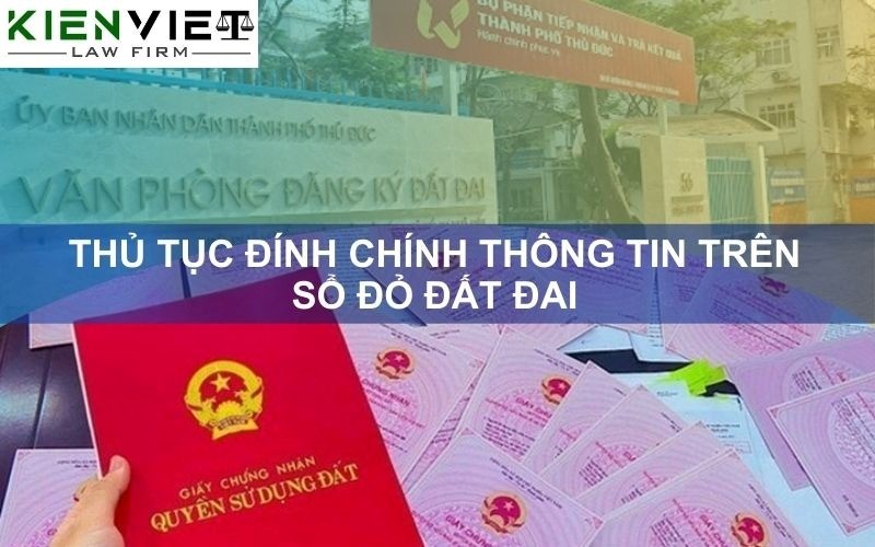 Thủ tục đính chính thông tin trên sổ đỏ