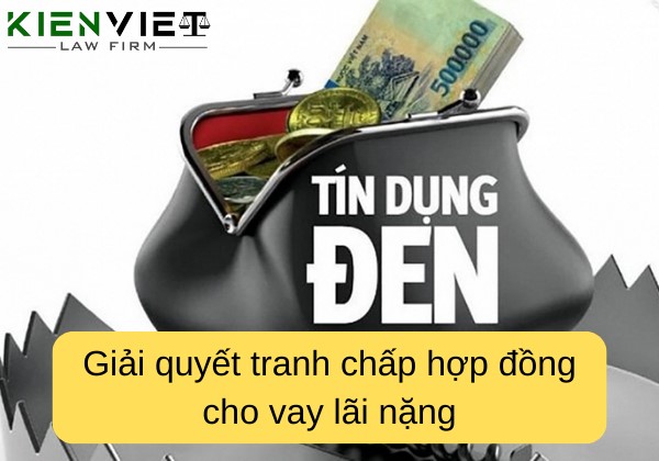 Giải quyết tranh chấp hợp đồng cho vay nặng lãi