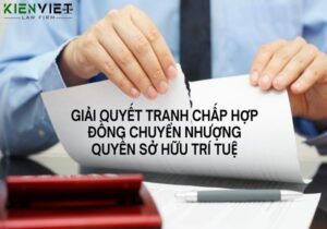 Giải quyết tranh chấp hợp đồng chuyển nhượng quyền sở hữu trí tuệ