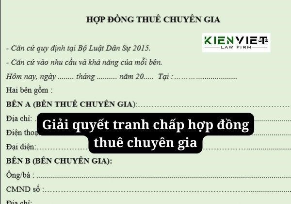 Giải quyết tranh chấp hợp đồng thuê chuyên gia