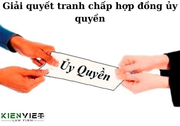 Giải quyết tranh chấp hợp đồng ủy quyền