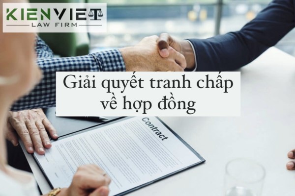 Giải quyết tranh chấp hợp đồng