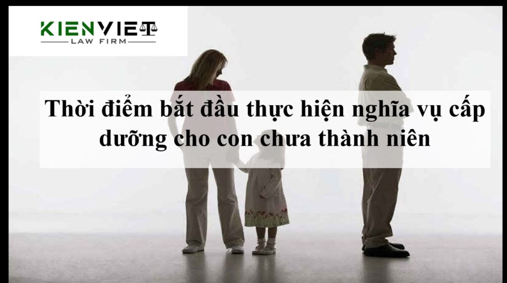 Thời điểm phát sinh nghĩa vụ cấp dưỡng cho con chưa thành niên