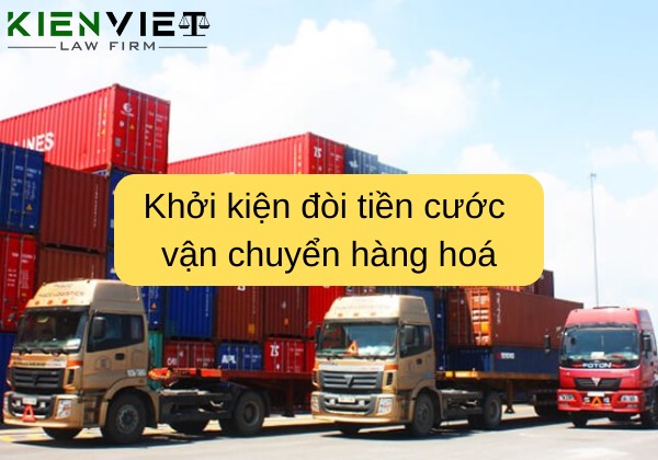 Thủ tục khởi kiện đòi tiền cước vận chuyển hàng hóa