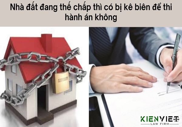 Kê biên tài sản đang thế chấp để thi hành án