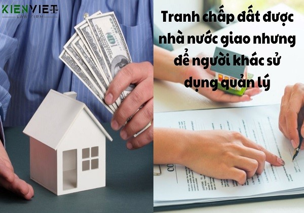 Tranh chấp đất giao cho người khác quản lý, sử dụng quản lý