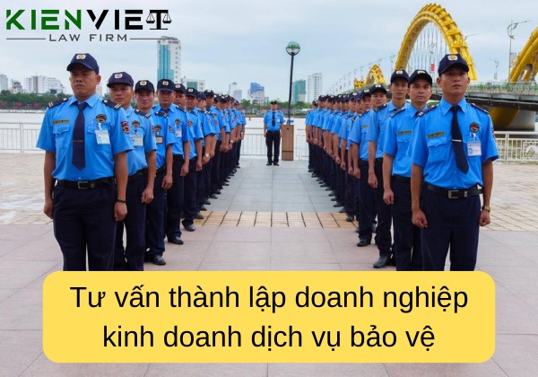 Tư vấn thành lập doanh nghiệp kinh doanh dịch vụ bảo vệ